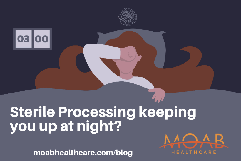 sterile processing keeping you up at night